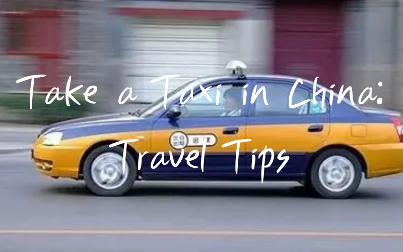Take a Taxi in China